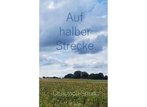 9783743927674 - Auf halber Strecke - Christoph Smak Kartoniert (TB)