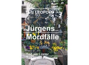 9783743930155 - Jürgens Mordfälle - Lutz Leopold Kartoniert (TB)