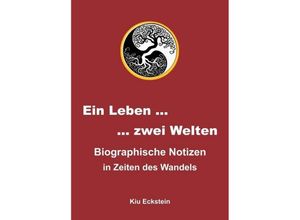 9783743932975 - Ein Leben  zwei Welten - Kiu Eckstein Kartoniert (TB)