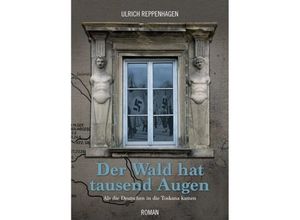 9783743934207 - Der Wald hat tausend Augen - Ulrich Reppenhagen Kartoniert (TB)