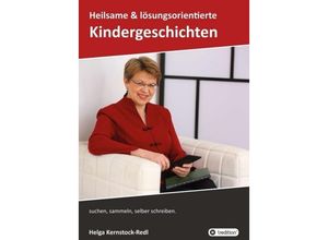 9783743935808 - Heilsame und lösungsorientierte Geschichten - Helga Kernstock-Redl Kartoniert (TB)