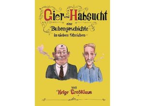 9783743941069 - Gier und Habsucht - Helge Großklaus Kartoniert (TB)