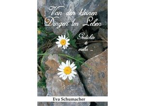 9783743941373 - Von den kleinen Dingen im Leben - Eva Schumacher Kartoniert (TB)