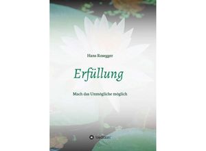 9783743941595 - Erfüllung - Hans Rosegger Kartoniert (TB)