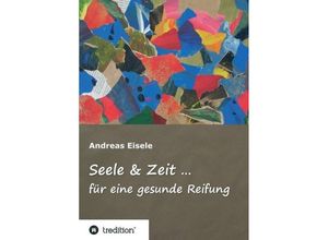 9783743943841 - Seele & Zeit  - Andreas Eisele Kartoniert (TB)