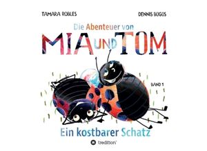 9783743945258 - Die Abenteuer von Mia und Tom - Tamara Robles Dennis Bügüs Kartoniert (TB)