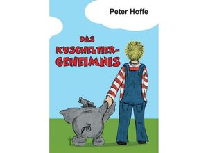 9783743945982 - Das Kuscheltiergeheimnis - Peter Hoffe Kartoniert (TB)