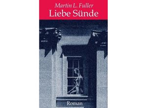 9783743946132 - Liebe Sünde - Martin Luther Fuller Kartoniert (TB)