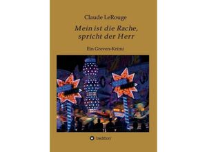 9783743946224 - Mein ist die Rache spricht der Herr - Claude LeRouge Kartoniert (TB)