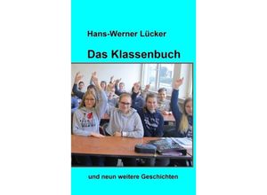 9783743946927 - Das Klassenbuch - Hans-Werner Lücker Gebunden