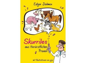 9783743948181 - Skurriles aus tierärztlichen Praxen - Edgar Dahmen Kartoniert (TB)