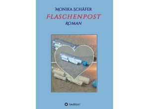 9783743948211 - Flaschenpost - Monika Maria Schäfer Kartoniert (TB)