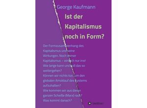 9783743948334 - Ist der Kapitalismus noch in Form? - George Kaufmann Kartoniert (TB)