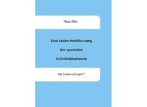 9783743949317 - Eine kleine Modifizierung der speziellen Relativitätstheorie - Mada Albis Kartoniert (TB)