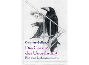 9783743949348 - Die Geister der Unordnung - Christine Gollon Kartoniert (TB)