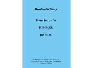 9783743949461 - Ham Se mal n HIMMEL für mich - Bernhardin Mercy Kartoniert (TB)