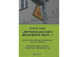 9783743950337 - Dennoch das Haus bezauberte mich  - Roland Lampe Kartoniert (TB)