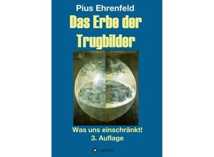 9783743950368 - Das Erbe der Trugbilder - Pius Ehrenfeld Kartoniert (TB)