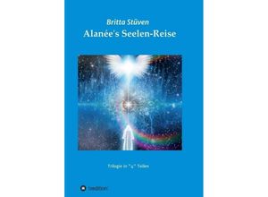 9783743951808 - Alanées Seelen-Reise - Britta Stüven Kartoniert (TB)