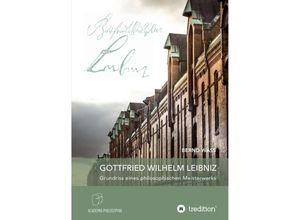 9783743951839 - Gottfried Wilhelm Leibniz - Bernd Waß Kartoniert (TB)