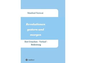 9783743953826 - Revolutionen gestern und morgen - Manfred Norwat Kartoniert (TB)