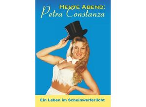 9783743954908 - Heute Abend Petra Constanza - Petra Constanza Kartoniert (TB)