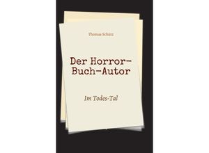 9783743955189 - Der Horror-Buch-Autor - Thomas Schütz Kartoniert (TB)