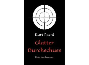 9783743956261 - Glatter Durchschuss - Kurt Pachl Kartoniert (TB)