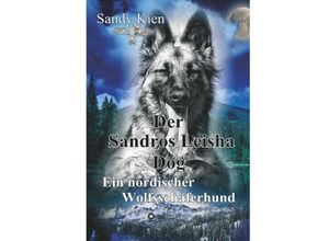 9783743956971 - Der Sandros Leisha Dog - Sandy Kien Gebunden