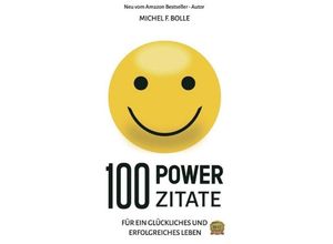 9783743958180 - 100 POWER-ZITATE - Michel F Bolle Kartoniert (TB)