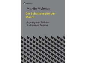 9783743959729 - Die Schattenseite der Macht - Martin Mylonas Kartoniert (TB)