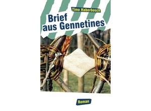 9783743960251 - Brief aus Gennetines - Timo Haberbosch Kartoniert (TB)