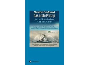9783743961203 - Das erste Prinzip - Neville Lancelot Goddard Israel Regardie Benno Schmid-Wilhelm Gebunden