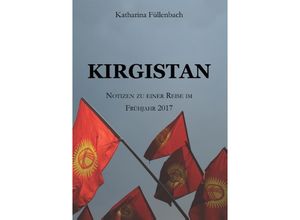 9783743962750 - KIRGISTAN - Katharina Füllenbach Kartoniert (TB)