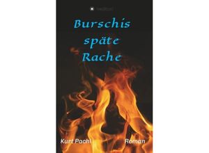 9783743965447 - Burschis späte Rache - Kurt Pachl Kartoniert (TB)