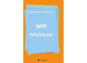 9783743966611 - WIR ERZÄHLEN - Robert Langer Christine Reichmann Kartoniert (TB)