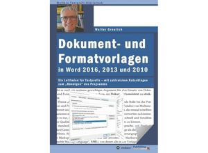 9783743968974 - Dokument- und Formatvorlagen in Word 2016 2013 und 2010 - Walter Greulich Kartoniert (TB)