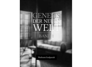 9783743972292 - Genesis der neuen Welt - Shahnam Izadpanah Kartoniert (TB)