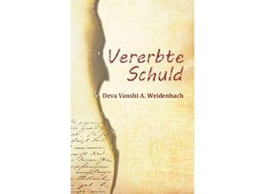 9783743972506 - Vererbte Schuld - Deva Vanshi A Weidenbach Kartoniert (TB)