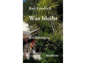 9783743974319 - Was bleibt - Magnus Karl Friedrich Schleich Kartoniert (TB)