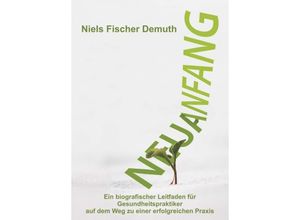 9783743977112 - Neuanfang - Niels Fischer Demuth Kartoniert (TB)