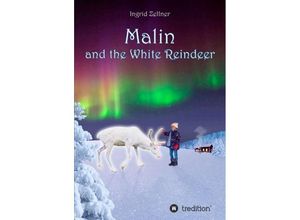 9783743977297 - Malin and the White Reindeer - Ingrid Zellner Kartoniert (TB)