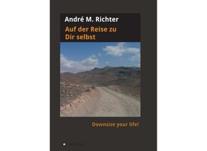 9783743979994 - Auf der Reise zu Dir selbst - André M Richter Kartoniert (TB)