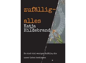 9783743981805 - zufällig-alles - Katja Hildebrand Kartoniert (TB)