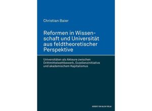 9783744511605 - Reformen in Wissenschaft und Universität aus feldtheoretischer Perspektive - Christian Baier Gebunden