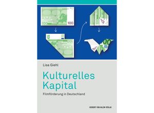 9783744511896 - Kulturelles Kapital Filmförderung in Deutschland - Lisa Giehl Kartoniert (TB)