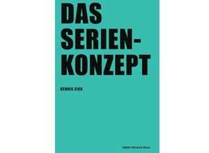 9783744519434 - Das Serienkonzept - Dennis Eick Kartoniert (TB)