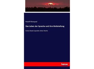 9783744600521 - Das Leben der Sprache und ihre Weltstellung - Rudolf Kleinpaul Kartoniert (TB)