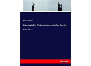 9783744600651 - Etymologisches Wörterbuch der englischen Sprache - Eduard Müller Kartoniert (TB)