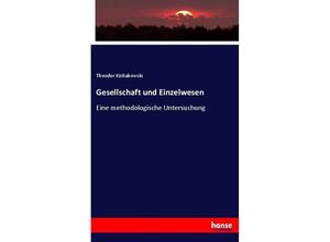 9783744600880 - Gesellschaft und Einzelwesen - Theodor Kistiakowski Kartoniert (TB)